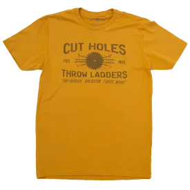 Cut Holes, Throw Ladders - Antique Gold Tee